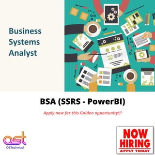 BSA (SSRS - PowerBI)
Apply now for this Golden opportunity!!!
 