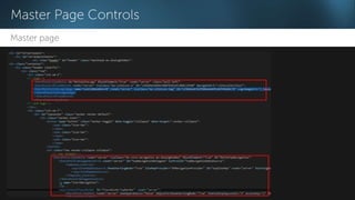 Master Page Controls 
Master page 
 