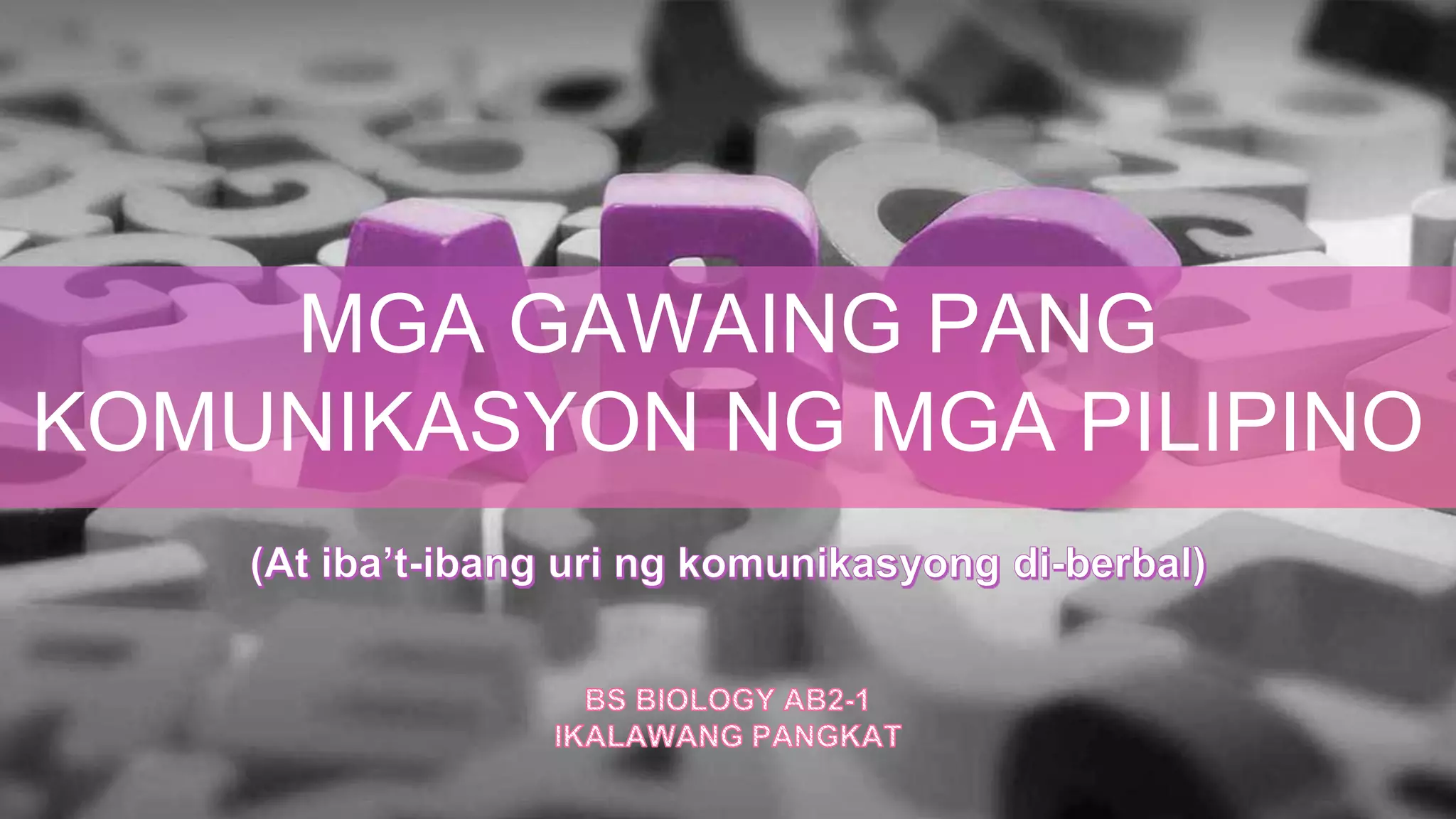 MGA GAWAING PANG KOMUNIKASYON NG MGA PILIPINO | PPTX