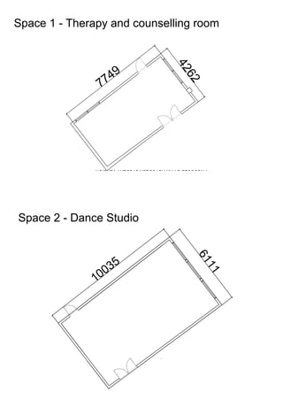 Space 1 - Therapy and counselling room
Space 2 - Dance Studio
 
