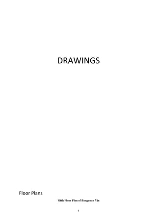 6
DRAWINGS
Floor Plans
Fifth Floor Plan of Bangunan Yin
 
