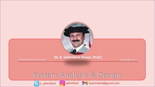 Dr. K. Salimifard (Assoc. Prof.)
ciiorg.pgu.ac.ir
Persian Gulf University
salimifard
k_salimifard ksalimifard@gmail.com
 