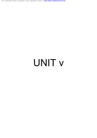 UNIT v
This watermark does not appear in the registered version - http://www.clicktoconvert.com
 