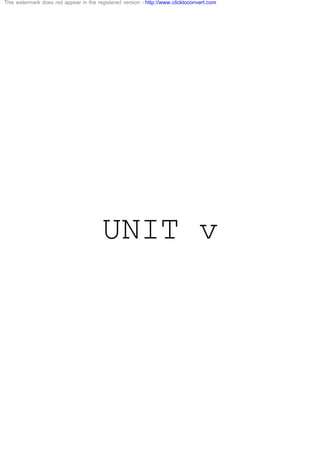 UNIT v
This watermark does not appear in the registered version - http://www.clicktoconvert.com
 