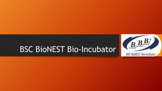 BSC BioNEST Bio-Incubator
 