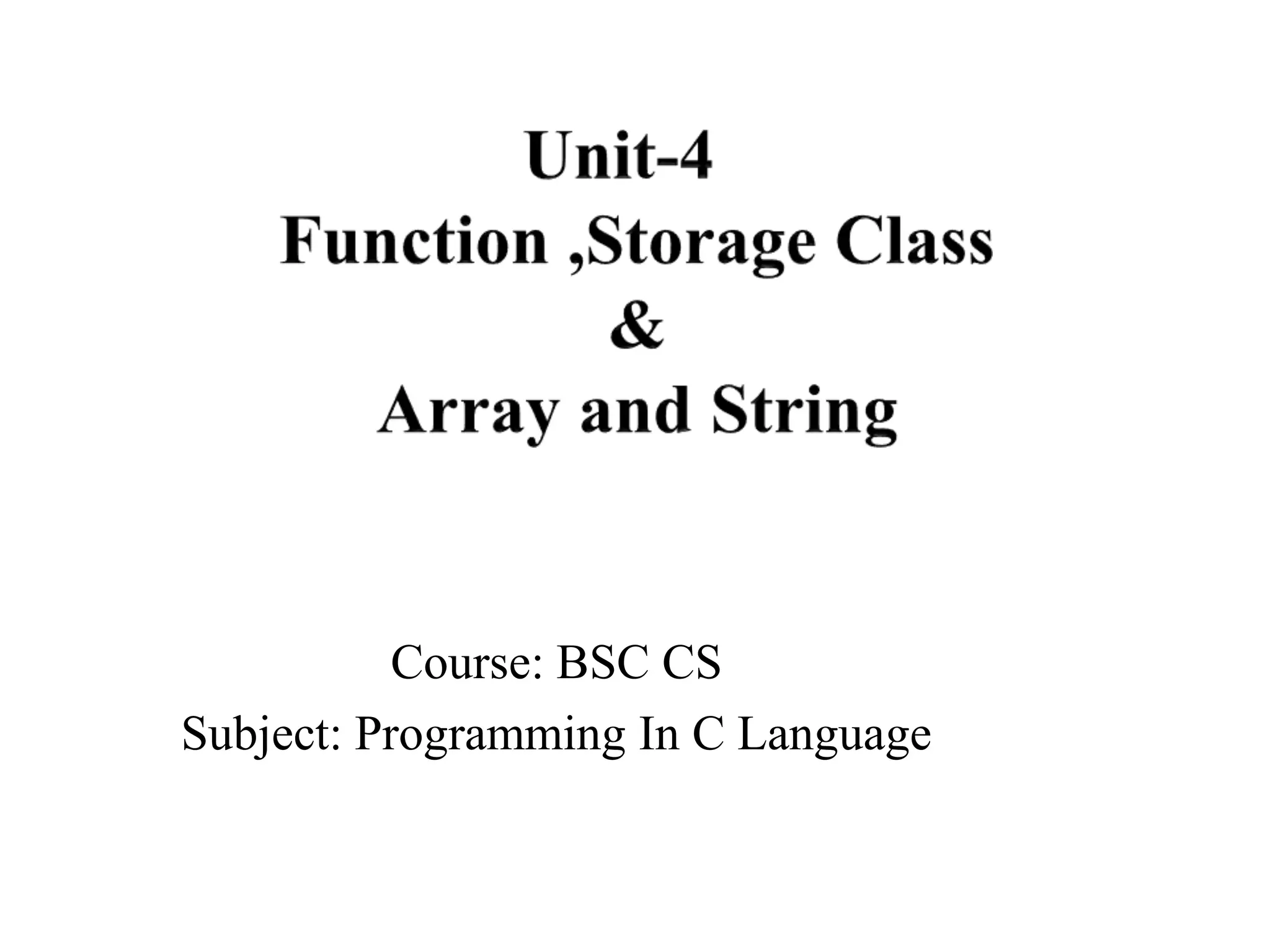 Handling Input/output & Control Statements Course: BSC CS Subject: Programming In C Language 
