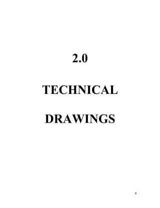8
2.0
TECHNICAL
DRAWINGS
 