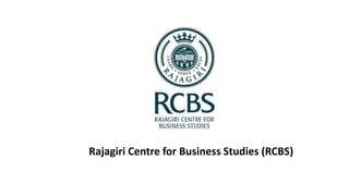 Rajagiri Centre for Business Studies (RCBS)
 