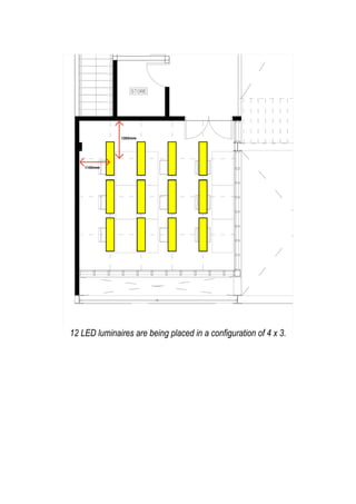 12 LED luminaires are being placed in a configuration of 4 x 3.
 