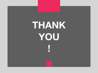 THANK
YOU
!
 