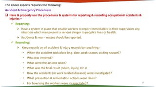 The above aspects requires the following:
Accident & Emergency Procedures
 Have & properly use the procedures & systems f...
