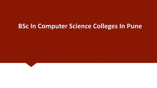 BSc In Computer Science Colleges In Pune
 