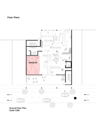 Floor Plans
Ground Floor Plan
Scale 1:200
SPACE 01
 
