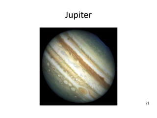 Jupiter
21
 