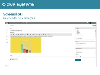Screenshots
Gerenciador de publicações
 
