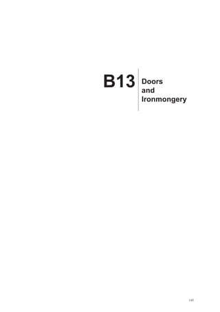 B13   Doors
      and
      Ironmongery




                    145
 