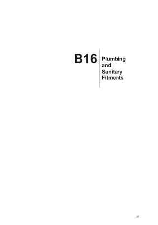 B16   Plumbing
      and
      Sanitary
      Fitments




                 177
 