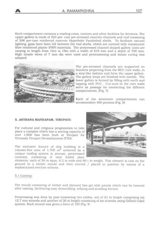 A. RAMAKR
Each compartment contains a reading room, c
upper gallery is made of 323 pre- cast pre-stre
of 206 pre-cast reinforced concrete Hyperbo
lighting, gaps have been left between the roof
fibre reinforced plastic (FRP) materials. The p
varying in length from 12m to 15m with a w
High tensile wires of 7 mm dia were used
adopted
"lilf
:'¦ =::
; -™
:::-W: A
•-m
;«»>'; -.
iTr
K&T^
*,
Hfr«=:;¦¦R
¦
•» .;
The
brac
2feg a st
ft- The
lowe
topp
serv
com
Eac
acco
 