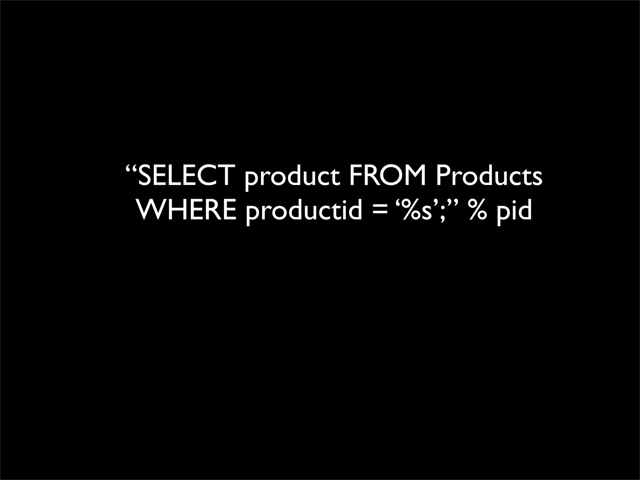 Whatever it takes - Fixing SQLIA and XSS in the process