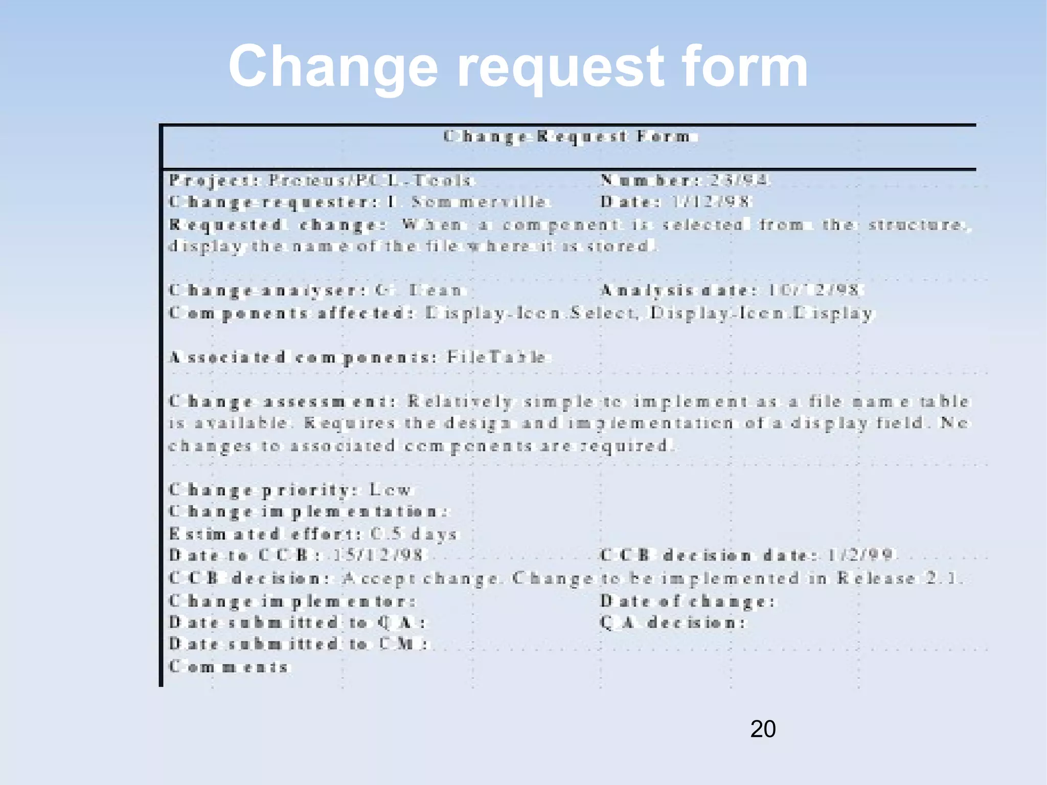 Change request form 
20 
 