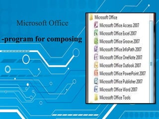 Microsoft Office
-program for composing
 