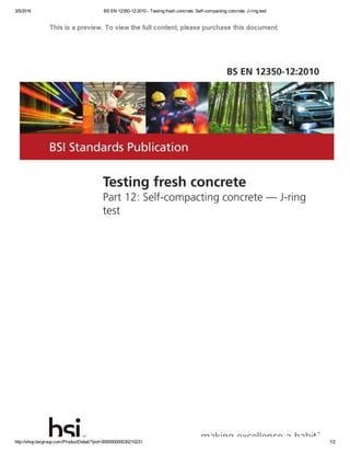 3/5/2016 BS EN 12350­12:2010 ­ Testing fresh concrete. Self­compacting concrete. J­ring test
http://shop.bsigroup.com/ProductDetail/?pid=000000000030210231 1/2
 