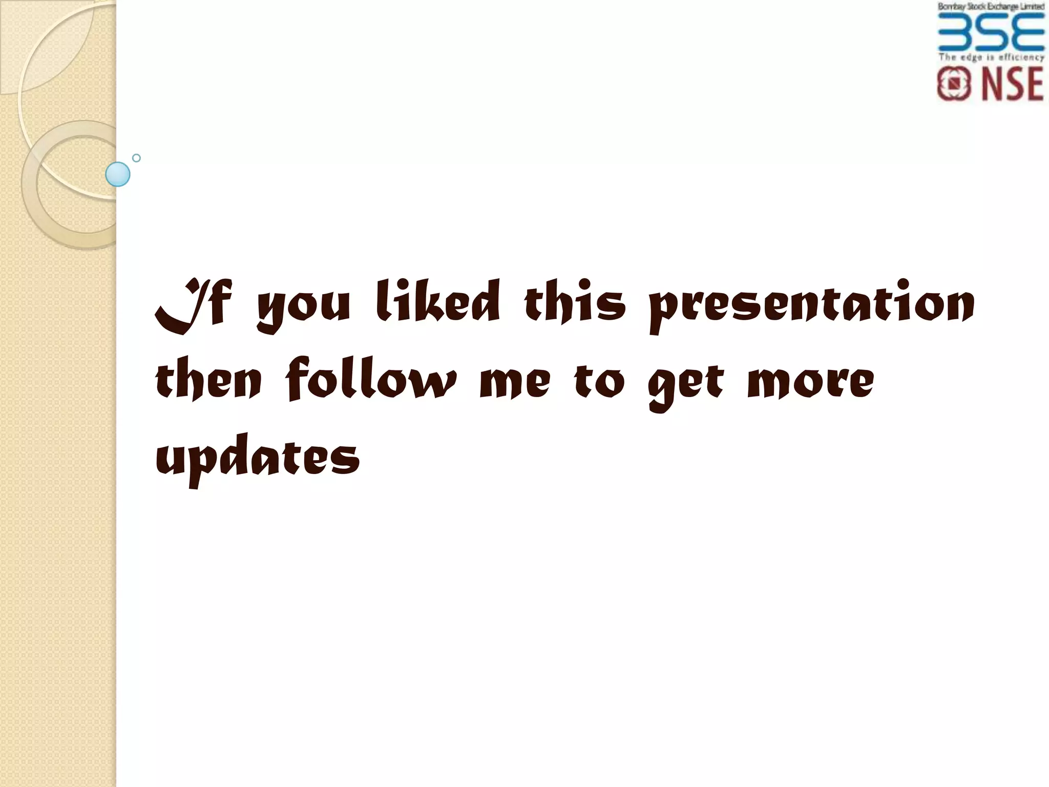 If you liked this presentation
then follow me to get more
updates

 