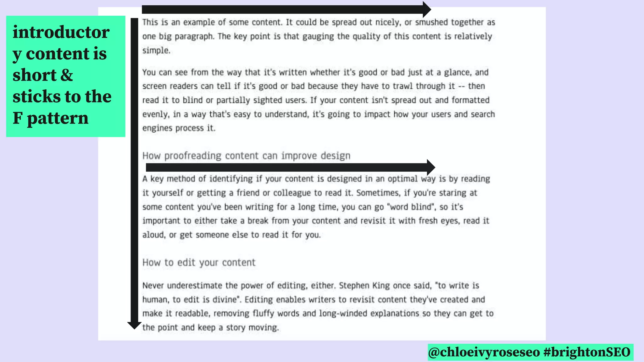 @chloeivyroseseo #brightonSEO
introductor
y content is
short &
sticks to the
F pattern
 
