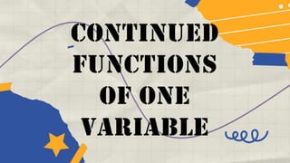 Continued
Functions
of One
Variable
 