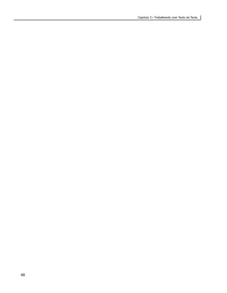 Capítulo 3 • Trabalhando com Texto da Tecla




48
 