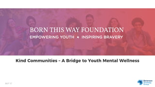 Kind Communities - A Bridge To Youth Mental Wellness