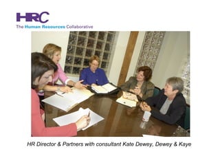 HR Director & Partners with consultant Kate Dewey, Dewey & Kaye 
