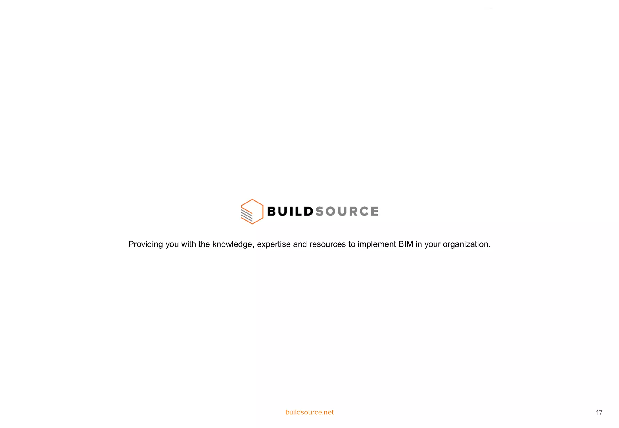 Providing you with the knowledge, expertise and resources to implement BIM in your organization.
 