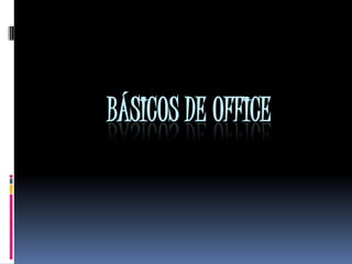 BÁSICOS DE OFFICE 