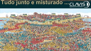 Tudo junto e misturado ...
 