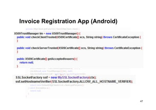Invoice Registration App – Dev Response
54
“As for the problems, although I think that both
are difficult to replicate in ...