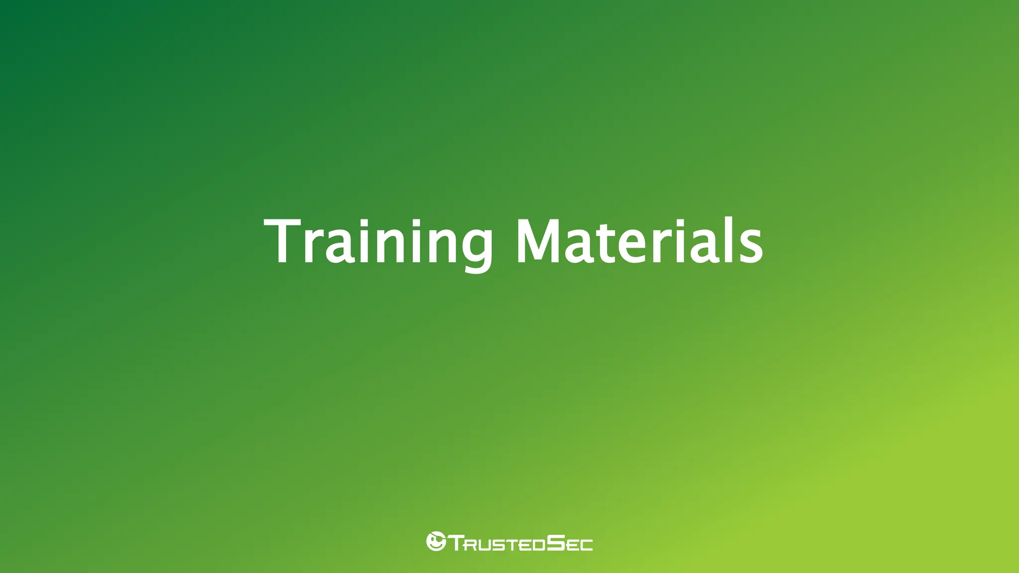 Training Materials
 
