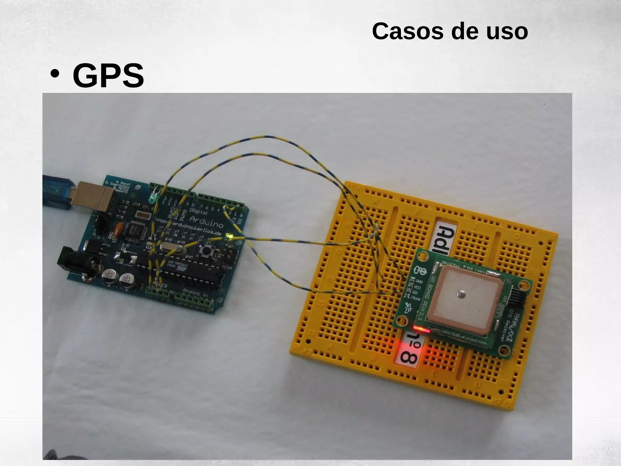 Casos de uso
• GPS
 