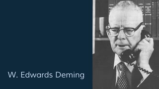 W. Edwards Deming
 
