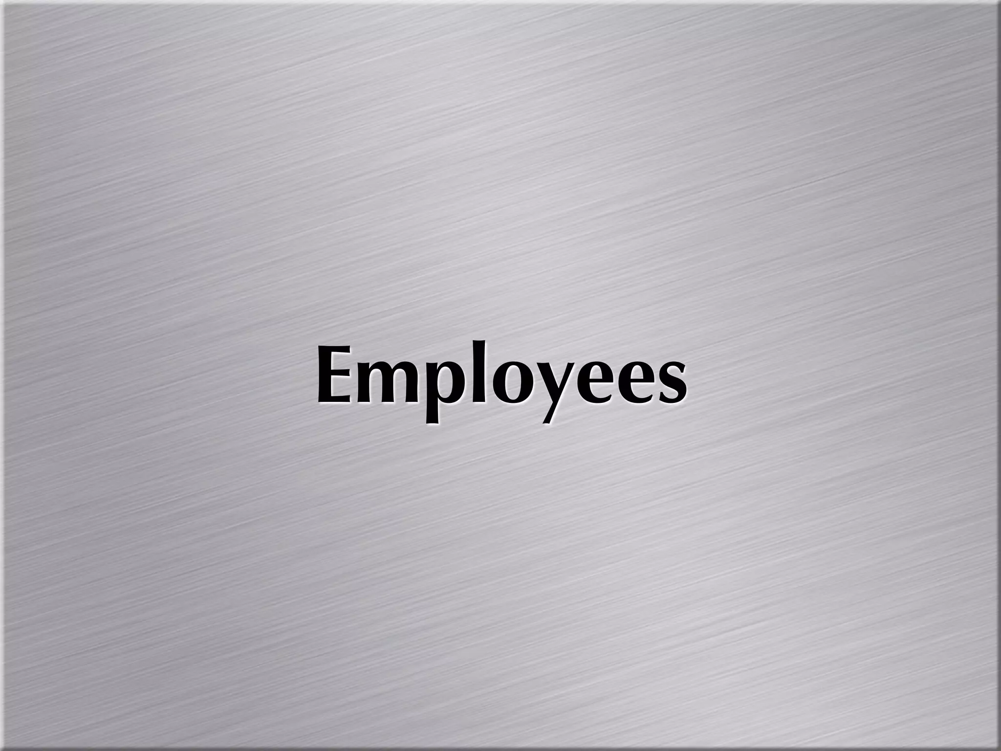 Employees
 