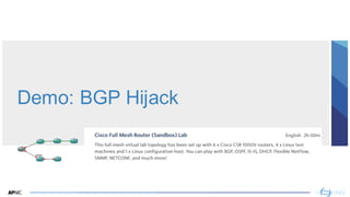 14
Demo: BGP Hijack
 