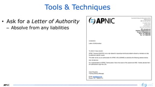 2828
Tools & Techniques
• Ask for a Letter of Authority
– Absolve from any liabilities
 