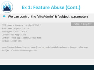 Ex 1: Feature Abuse (Cont.)
We can control the ‘siteAdmin’ & ‘subject’ parameters
 
