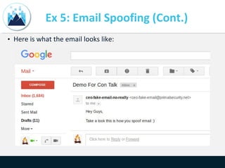 Ex 5: Email Spoofing (Cont.)
• Here is what the email looks like:
 