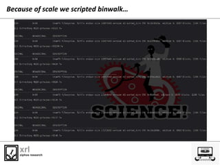 Because of scale we scripted binwalk…
 