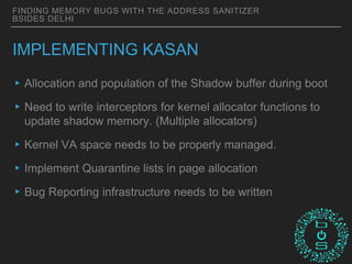 BSidesDelhi 2018: Finding Memory Bugs with the Address Sanitizer | PPTX