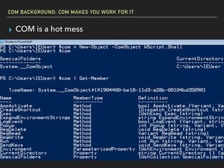 COM BACKGROUND: COM MAKES YOU WORK FOR IT
▸ COM is a hot mess
 