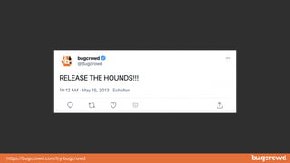 https://bugcrowd.com/try-bugcrowd
 