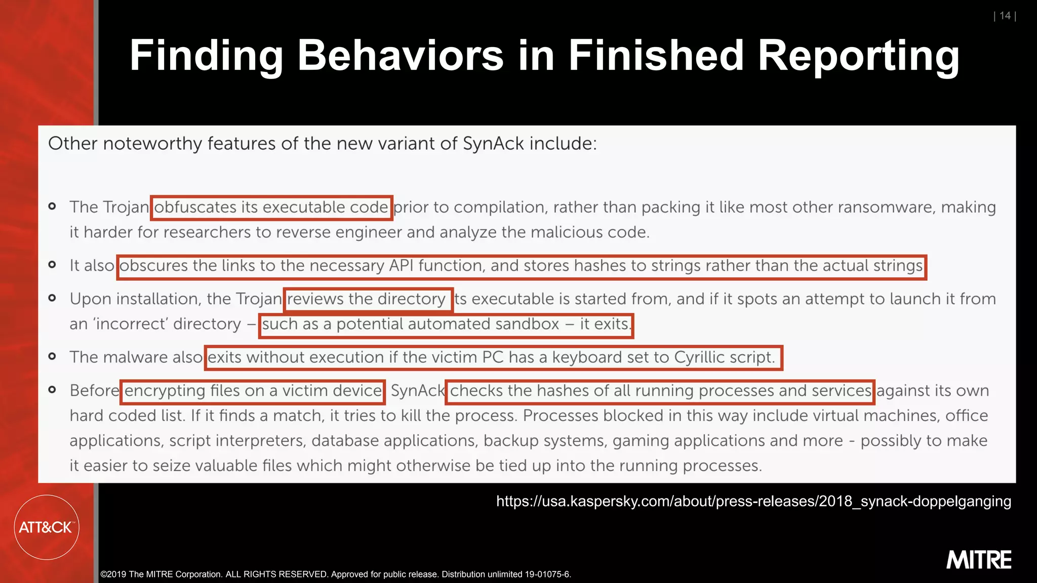 ©2019 The MITRE Corporation. ALL RIGHTS RESERVED. Approved for public release. Distribution unlimited 19-01075-6.
Finding Behaviors in Finished Reporting
| 14 |
https://usa.kaspersky.com/about/press-releases/2018_synack-doppelganging
 