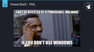 48
PowerShell - FML
 